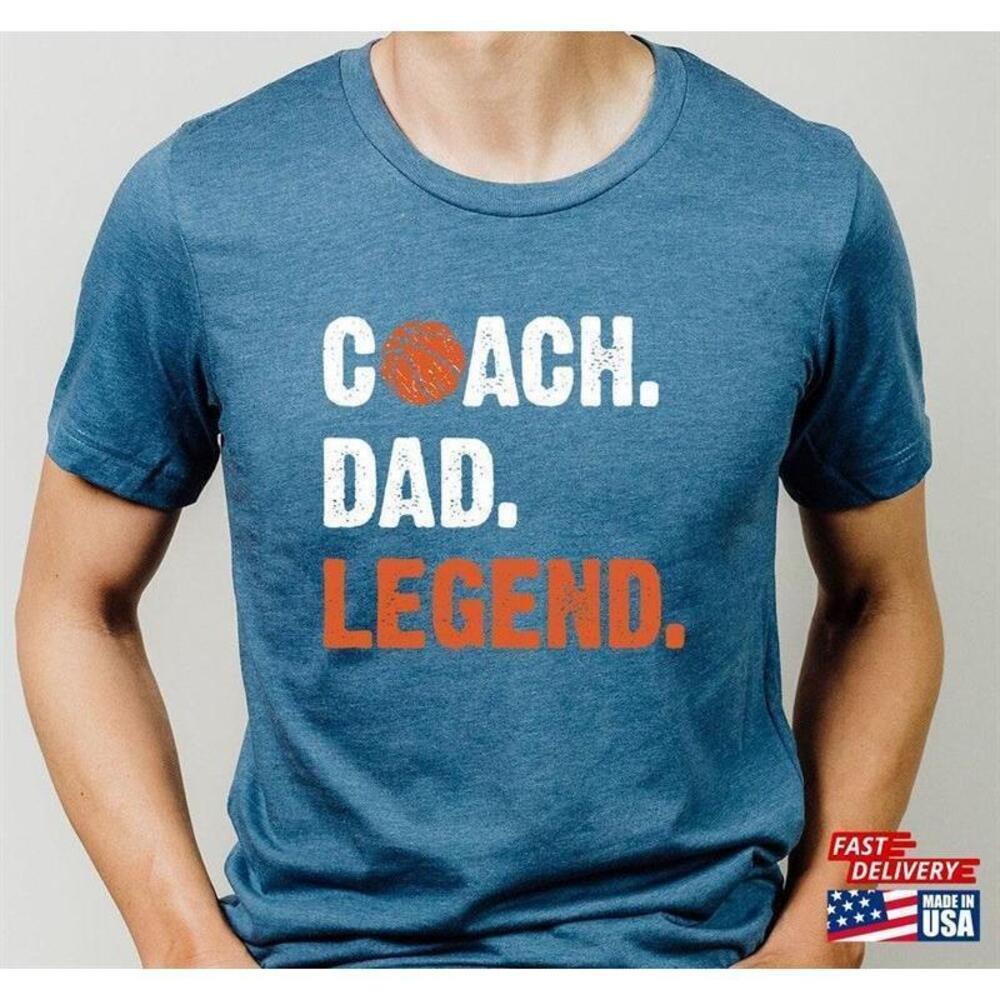Basketball Father Shirt Coach Legend Tee Tshirt Unisex